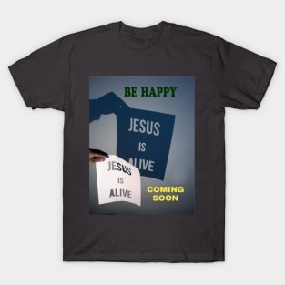 Jesus is alive T-Shirt